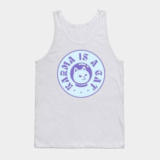 Karma is a cat Tank Top